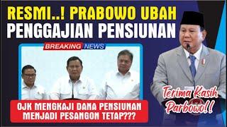 SELAMAT..! PRABOWO AKAN UBAH MEKANISME PENGAGAJIAN PENSIUNAN PNS BISA JADI PESANGON SECARA BERTAHAP