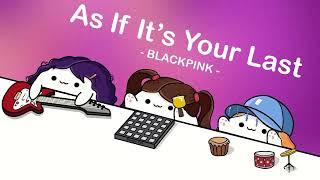 BLACKPINK - 마지막처럼 - AS IF IT'S YOUR LAST (cover by Bongo Cat) ️
