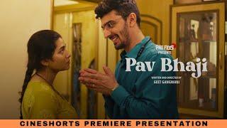 Pav Bhaji I Newly Married Husband Gets Biggest Shock Of His Life I Hindi Drama Short Film