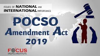 IAS PCS POCSO Amendment Act 2019