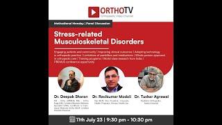 Monday Motivation Webinar:Stress-related Musculoskeletal Disorders -Dr.Deepak Sharan & Dr.Ravikumar