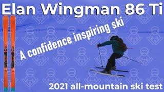 Tested: Elan Wingman 86 Ti 2021 all-mountain ski