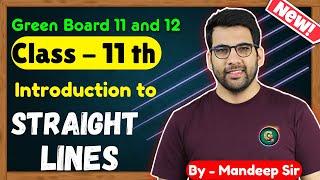 Class - 11, Intro to Straight Lines Maths || CBSE NCERT || New Book || Green Board