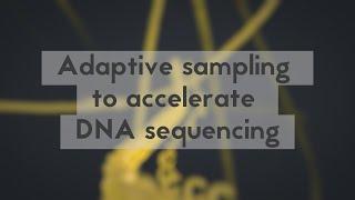 Adaptive sampling to accelerate DNA sequencing
