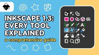 Every Tool in Inkscape 1.3 Explained - Free Course