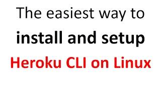 How to install Heroku CLI on Linux ? install Heroku CLI on Ubuntu | install and setup Heroku CLI