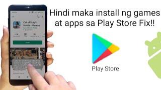 Bakit hindi maka download sa play store || ayaw mag-install ng apps at games sa paly store FIX!!