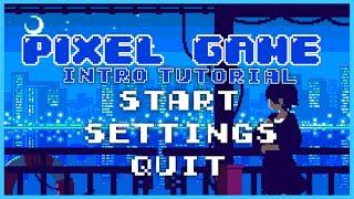 PIXEL GAME INTRO TUTORIAL