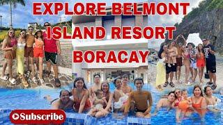 EXPLORE BELMONT ISLAND RESORT BORACAY |  PART 4 AnnaJoe VLOGS