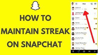 Snapchat Streak: How to Maintain Streak on Snapchat