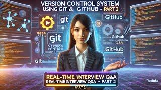 Version Control System using Git and GitHub Realtime Interview Questions & Answers #2