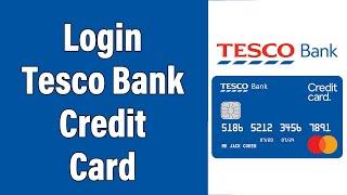 How To Login Tesco Bank Credit Card Online Account 2022 | Tesco Bank Credit Card Sign In Guide