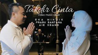 Takdir Cinta leslar - cover by Eka Wikwik | Prabu Santana | Aie Xband | official video music  cover