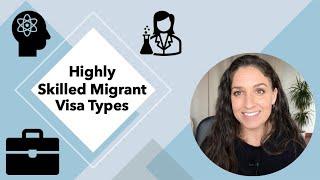 Who are Highly Skilled Migrants? Examining Different Highly Skilled Migrant Visas