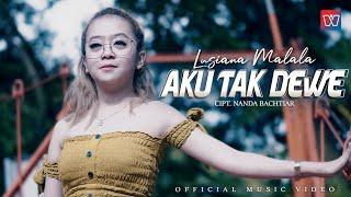 LUSIANA MALALA | AKU TAK DEWE | Official Music Video