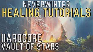 Neverwinter Advanced Healing Tutorial - Hardcore Vault of Stars (Devout Cleric)