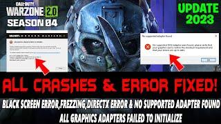 Warzone 2.0 Season 4 How to Fix Crashing,Freezing,Directx Error & No supported adapter found