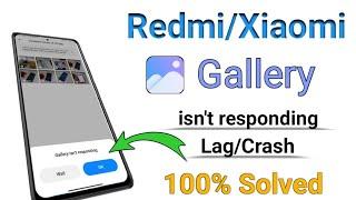 Gallery isn't responding 2023 | mi Gallery crash and lag in Redmi | keep stopping