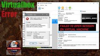 Atasi Virtualbox Error||Failed To Open Session On Virtual Machine