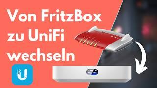 Von FritzBox zu UniFi wechseln | Tipps für Einsteiger