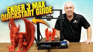 ENDER 3 MAX QUICKSTART GUIDE