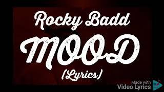 Rocky Badd - Mood (lyrics)