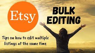 Etsy Quick Edits - How to Bulk Edit Etsy Listings Quickly