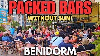 Benidorm's Bars Are PACKED… Even Without Sunshine!