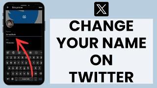 How to Change Display Name on Twitter (X)