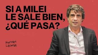 HERNÁN LACUNZA: "Milei GANÓ con TRES PALABRAS".