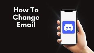 How To Change Email on Discord 2024