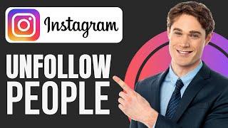 How to Unfollow People Who Don’t Follow You Back On Instagram (2024)