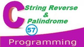 C programming video tutorial - How to reverse a string and check Palindrome