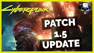 Cyberpunk 2077 - Patch 1.5 Update