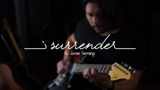 I surrender / Yo me rindo a El. - Javier Serrano