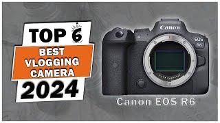 Top 6 Best Vlogging Camera In 2024 - Best Vlogging Camera 2024 - Best Cameras 2024