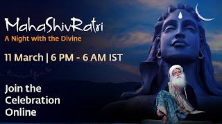 LIVE: MahaShivRatri celebration with SADHGURU | A Night With Divine |  महाशिवरात्रि 2021