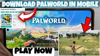 How To Download Palworld In Mobile Official Game | How To Play Palworld In Mobile