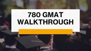 780 GMAT Walkthrough - Official Test (Great for GRE-takers too!)