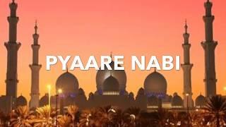 Deeniyat Naat Wo Nabiyon ke Sardaar Pyaare Nabi