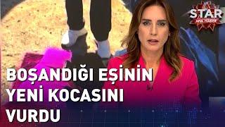 Boşandığı Eşinin Yeni Kocasını Vurdu!