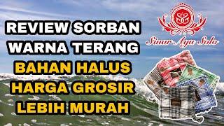 Review Sorban Warna Terang - Sinar Ayu  Solo #sorban #bisnisonline #bisnis #bisnisonlineshop