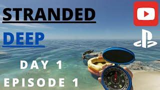 Stranded Deep - LETS PLAY - DAY 1 - CONSOLE EDITION