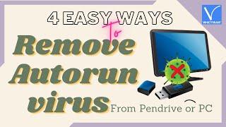 4 Easy ways to Remove autorun files from PC or pen drive