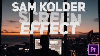 Sam Kolder SCREEN TIMELAPSE Effect (KOLD - The Creative Process)