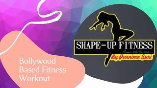 Bollywood Style High Energy Fitness Workout Class at Shape Up Fitness by Purnima Suri