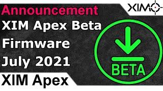 XIM Apex - Beta Firmware July 2021 Announcement Video