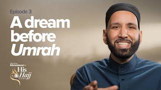 A Dream Before Umrah | Prophet Muhammad's ﷺ Hajj Story Ep. 3