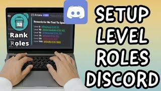 How To Setup Level Roles On DISCORD / Rank Roles (Arcane Bot Setup) (EASY TUTORIAL)