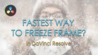 Fastest way to Freeze Frame - DaVinci Resolve